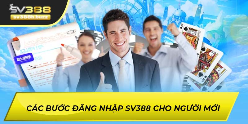 Các bước đăng nhập SV388 cho người mới cụ thể