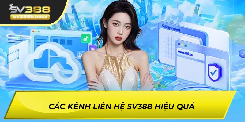 Các kênh liên hệ SV388 hiệu quả