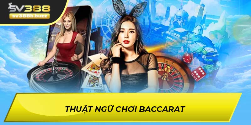 Thuật ngữ chơi baccarat